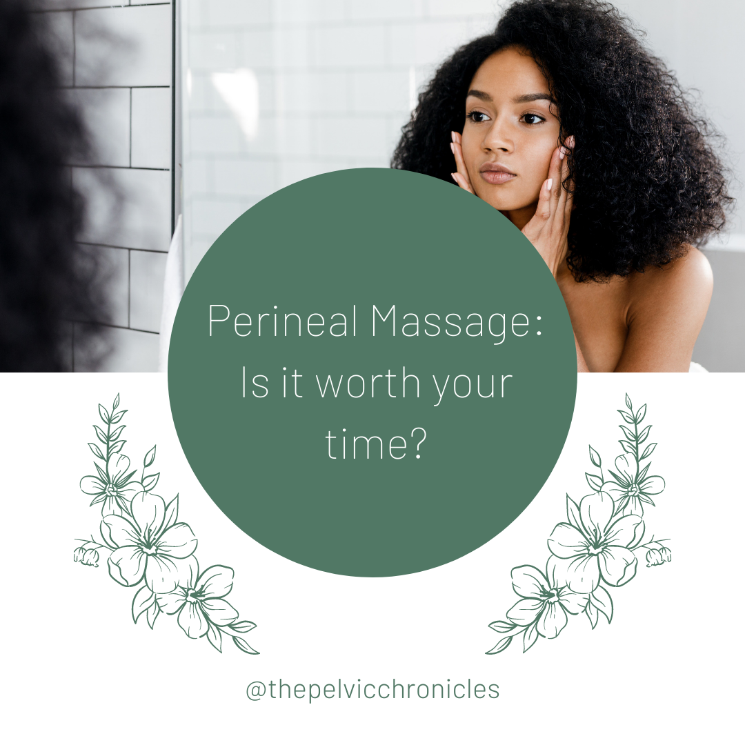 Perineal Massage: Is It Worth Your Time?