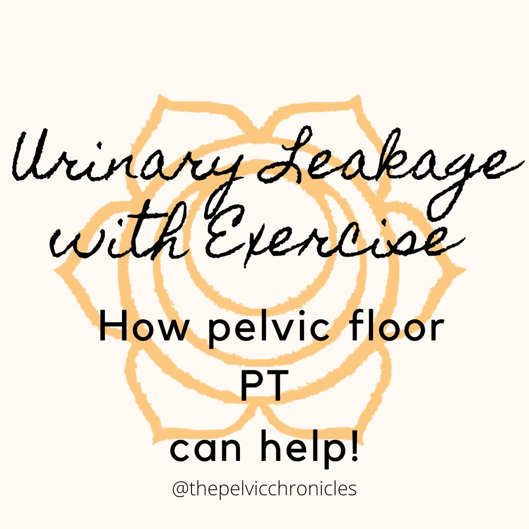 Are You Leaking Urine When You Exercise? Pelvic Physical Therapy Is A Simple And Lasting Fix!