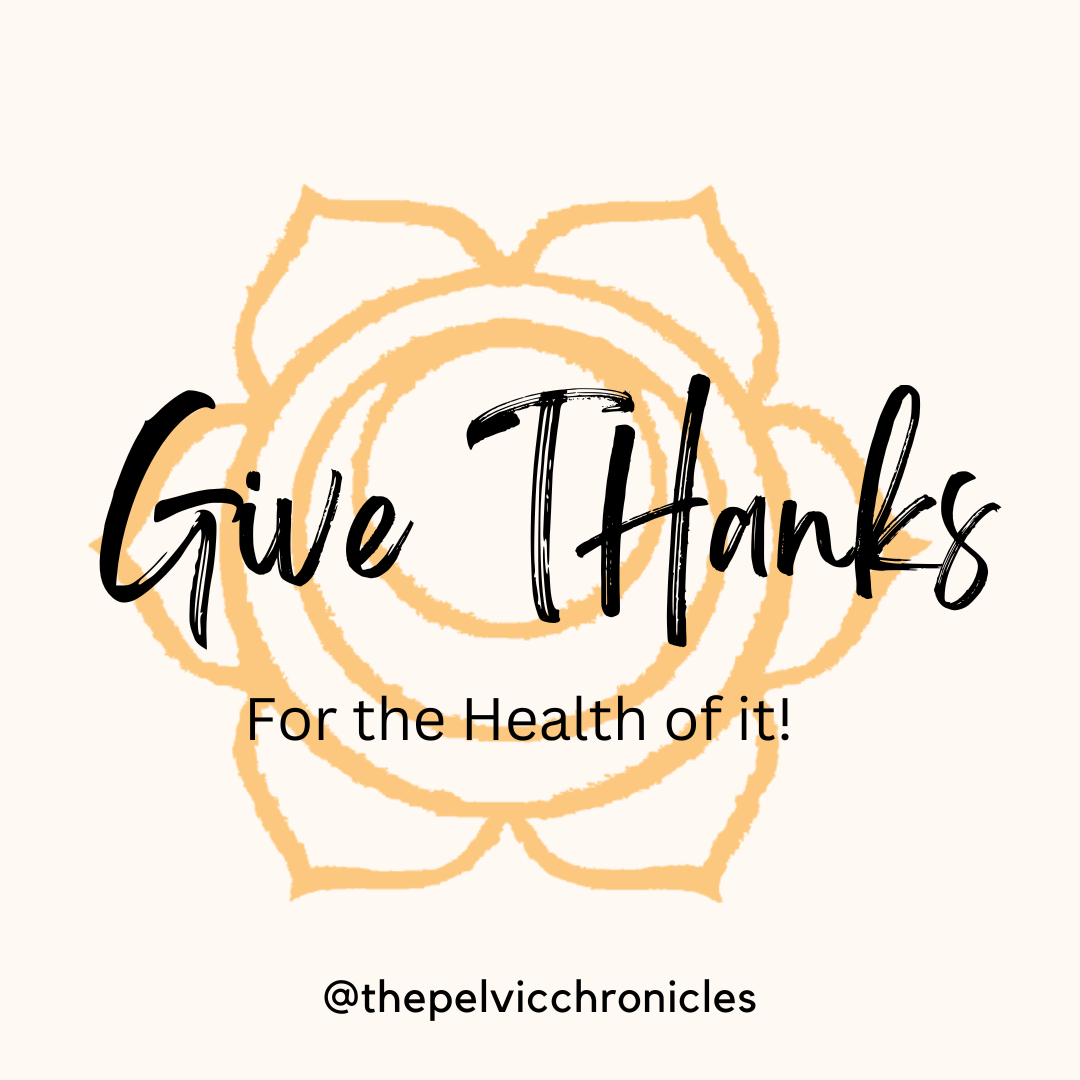Give Thanks, For The Health Of It!