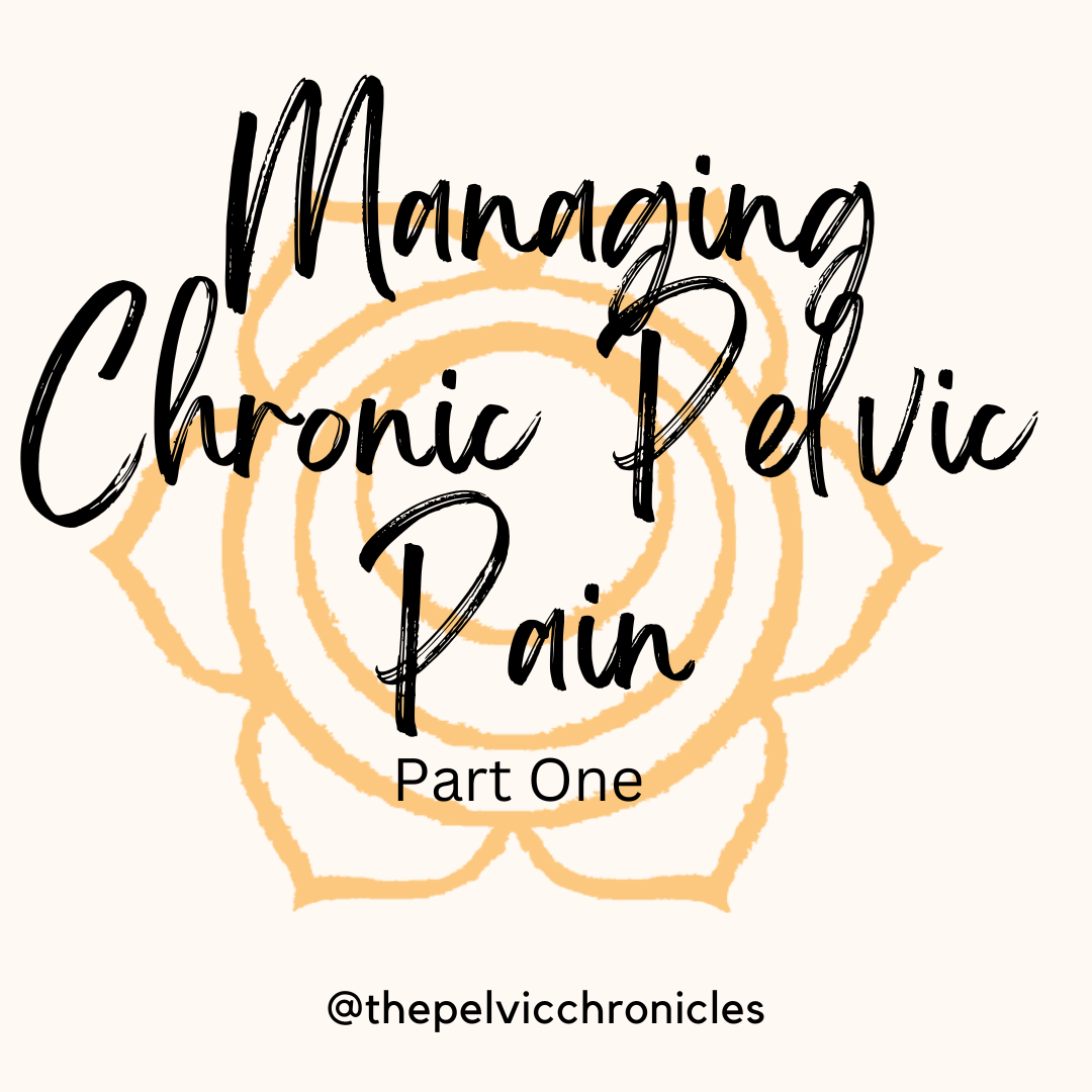 Managing Chronic Pelvic Pain, Part 1