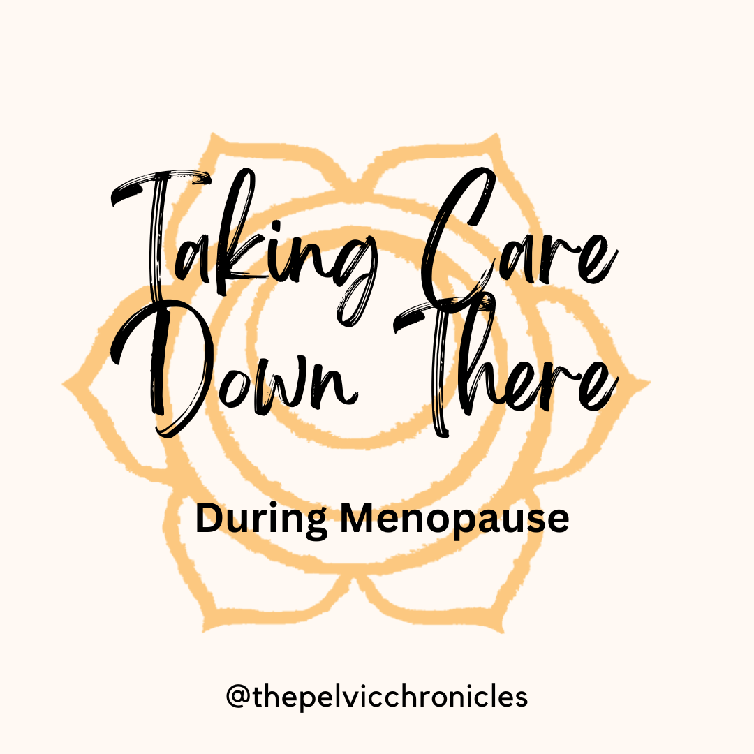 Care For “Down There” After Menopause.