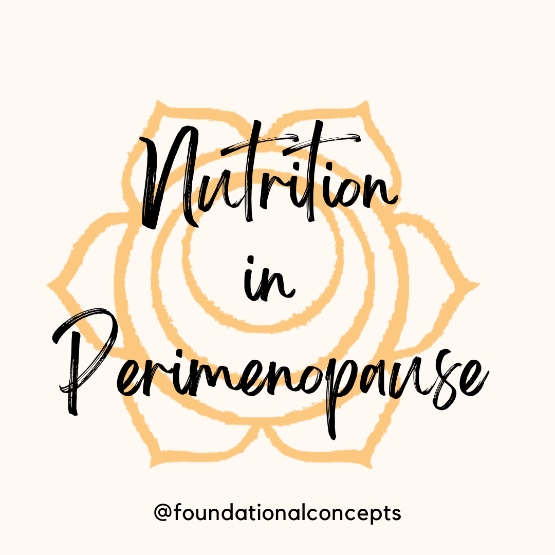 Nutrition In The Perimenopause Stage