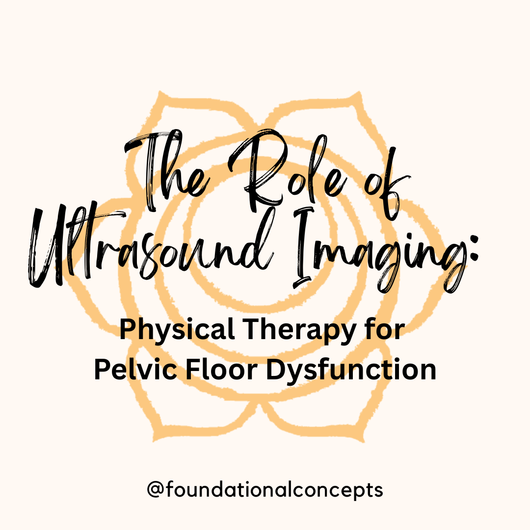 The Role of Ultrasound Imaging in Physical Therapy for Pelvic Floor Dysfunction