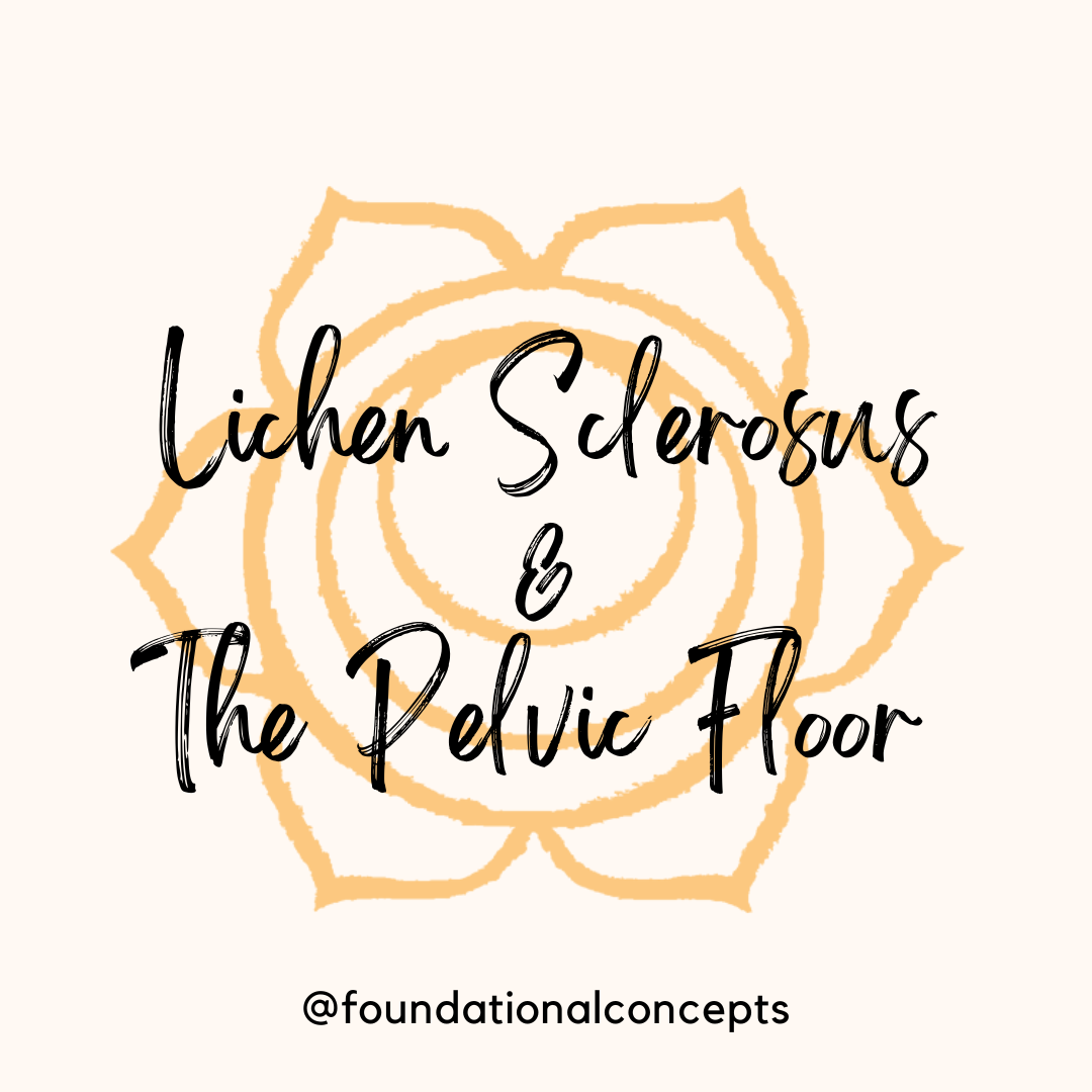 Lichen Sclerosus and the Pelvic Floor