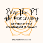 Pelvic Floor Physical Therapy after Back Surgery