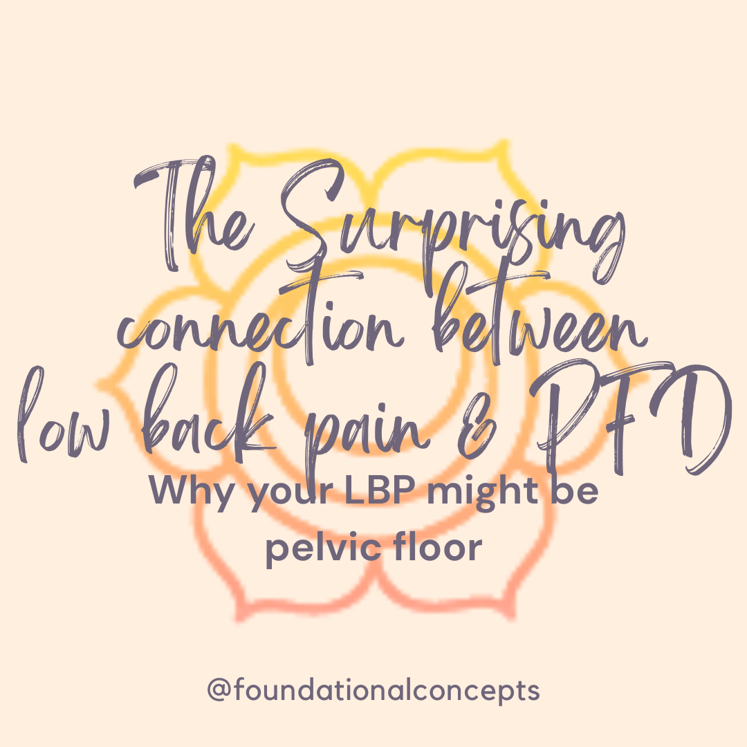 The Surprising connection betwee your low back pain and pelvic floor dysfunction