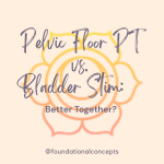 Can Pelvic Floor Physical Therapy and Bladder Stimulation Work Better Together for Bladder Urgency?