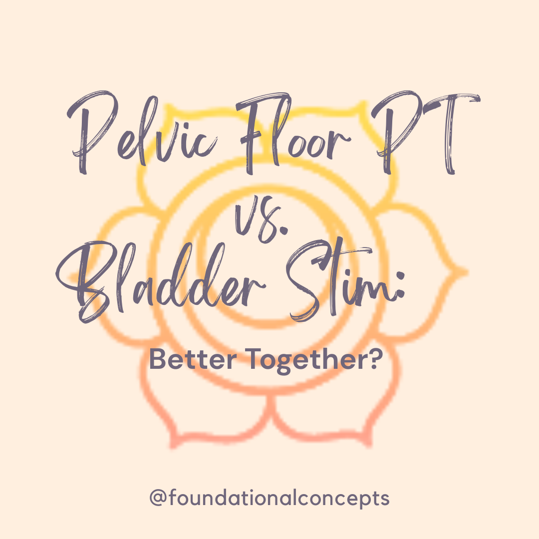 Can Pelvic Floor Physical Therapy and Bladder Stimulation Work Better Together for Bladder Urgency?